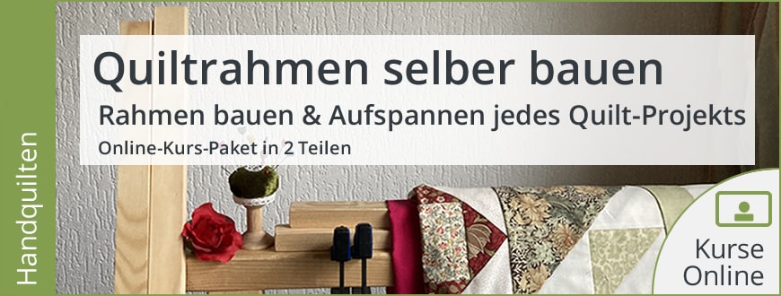 Kurs Quiltrahmen Selber Bauen Online Kurs Paket